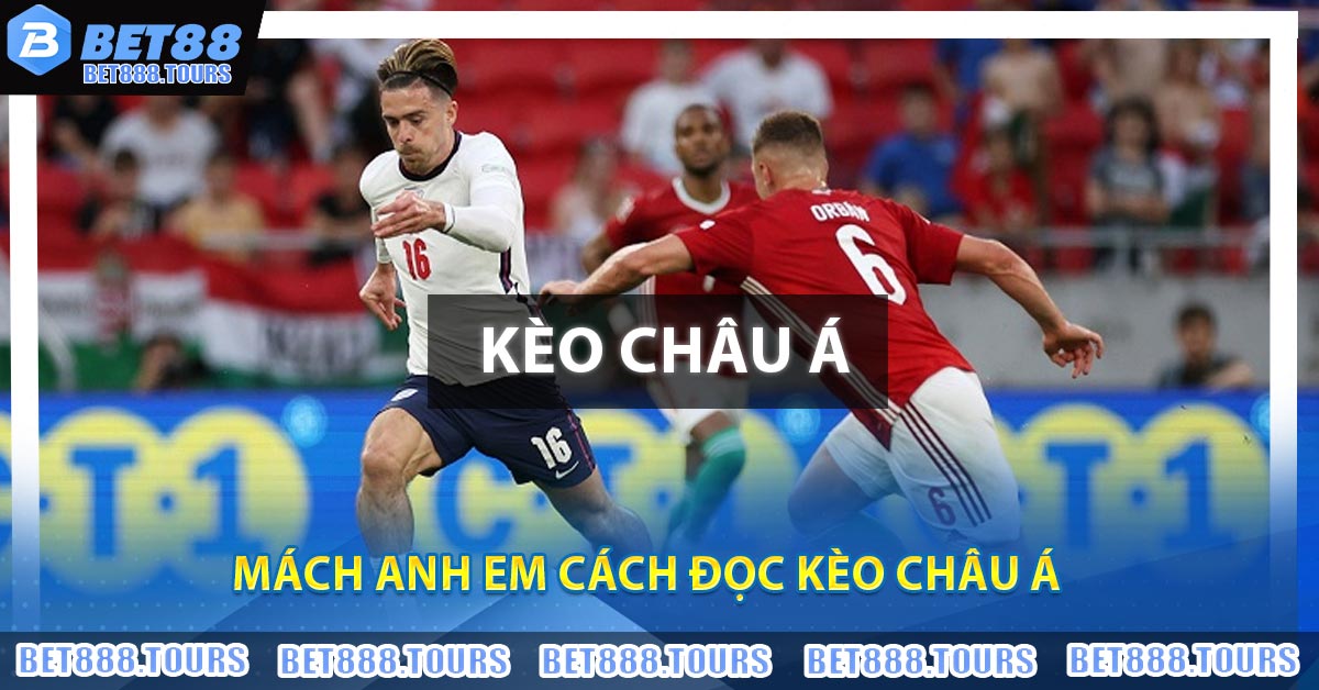 Mách anh em cách đọc Kèo Châu Á