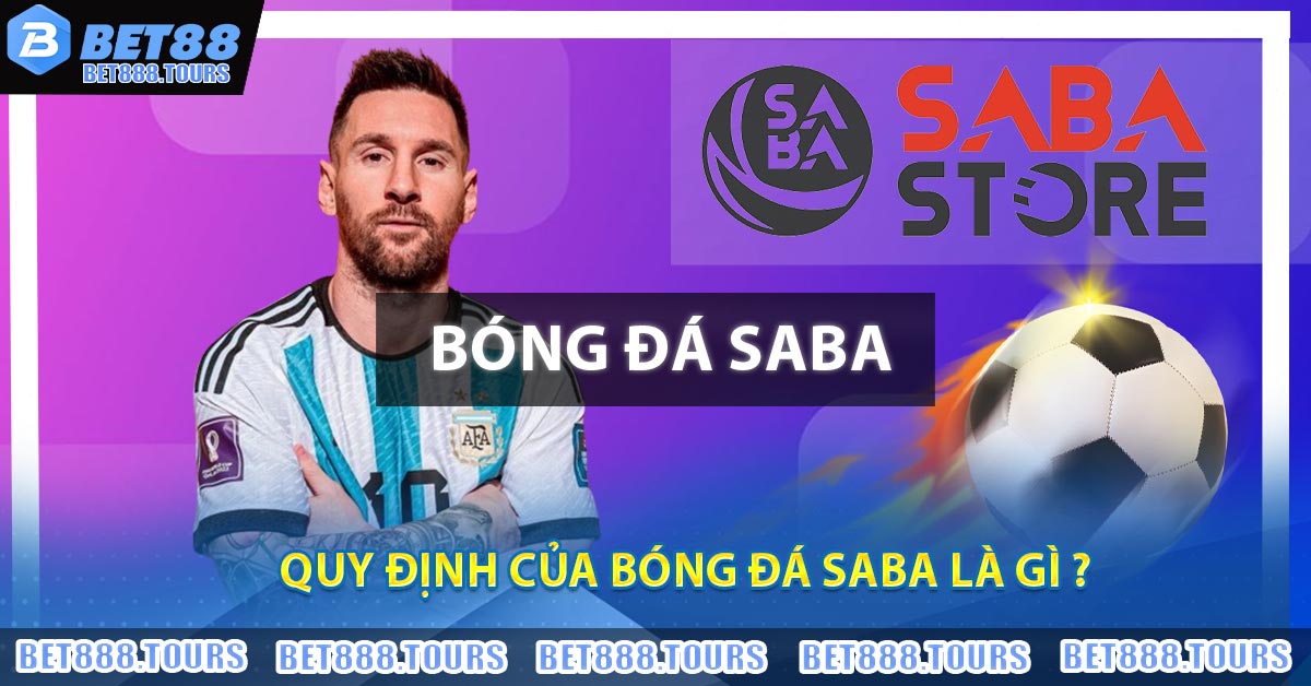 Quy định của Bóng Đá Saba Là Gì ?