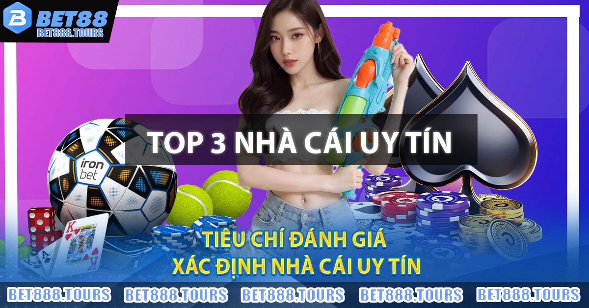 Tiêu chí đánh giá, xác định nhà cái uy tín