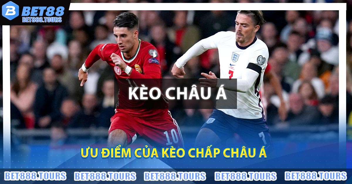 Ưu điểm của kèo chấp Châu Á